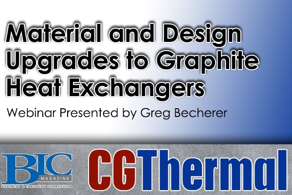BIC Magazine Webinar: Material and Design Upgrades to Graphite Heat Exchangers