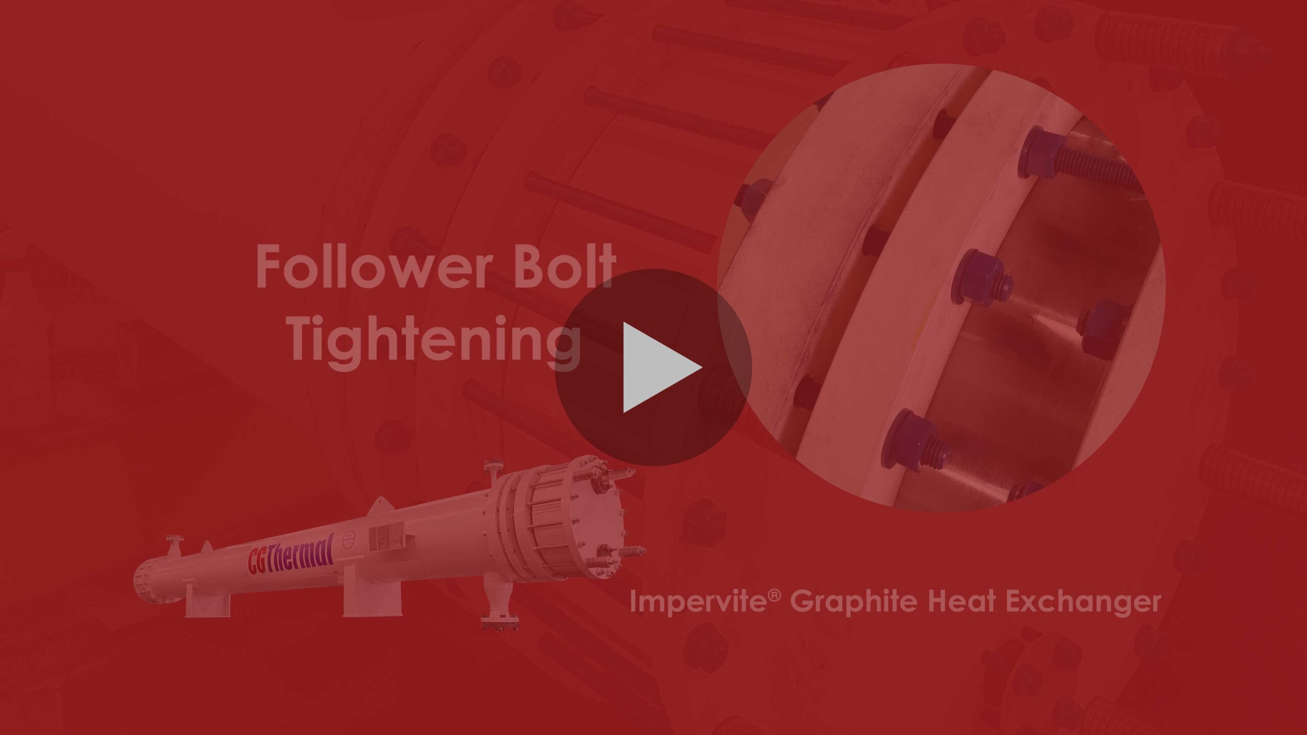 Follower Bolt Tightening on Impervite® Graphite heat exchanger from CG Thermal<br />
